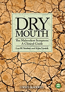 Dry Mouth, the Malevolent Symptom: A Clinical Guide