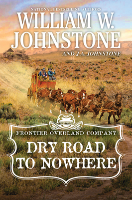 Dry Road to Nowhere - Johnstone, William W, and Johnstone, J a