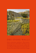 Dry Stone Walls: Basics, Construction, Significance