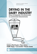 Drying in the Dairy Industry: From Established Technologies to Advanced Innovations