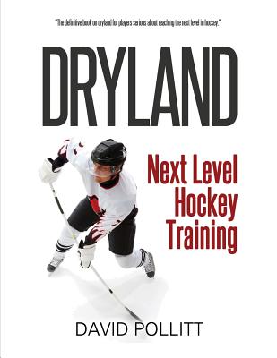 Dryland: Next Level Hockey Training - Pollitt, David