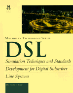 DSL: Simulation Techniques and Standards Development for Digital Subscriber Line Systems