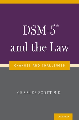 Dsm-5(r) and the Law: Changes and Challenges - Scott, Charles L