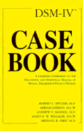 Dsm-IV Casebook: A Learning Companion to the Diagnostic and Statistical Manual of Mental Disorders, Fourth Edition
