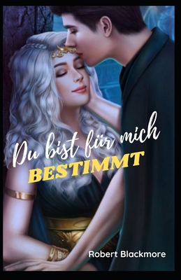 Du bist f?r mich bestimmt - Blackmore, Robert