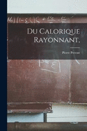 Du Calorique Rayonnant,