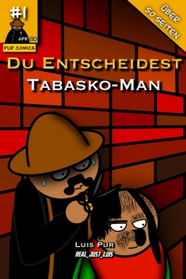 Du Entscheidest - Tabasko-Man #1 - Pur, Luis