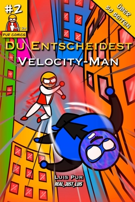 Du Entscheidest - Velocity-Man #2 - Pur, Luis