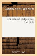 Du Notariat Et Des Offices