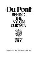 Du Pont: Behind the Nylon Curtain - Colby, Gerard