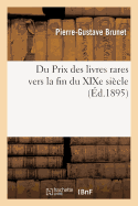 Du Prix Des Livres Rares Vers La Fin Du Xixe Si?cle