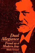 Dual Allegiance: Freud as a Modern Jew