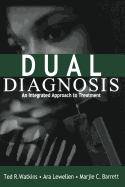 Dual Diagnosis: An Integrated Approach to Treatment
