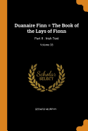 Duanaire Finn = The Book of the Lays of Fionn: Part II: Irish Text; Volume 28