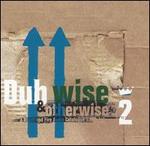 Dub Wise and Otherwise, Vol. 2 - Various Artists