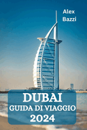 Dubai Guida Di Viaggio 2024