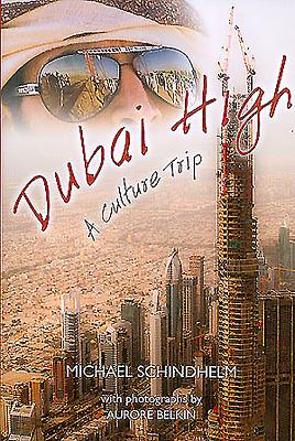 Dubai High - Schindhelm, Michael, and Belkin, Aurore
