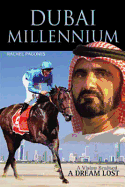 Dubai Millennium: A Vision Realised, a Dream Lost