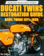 Ducati Twins Restoration Guide: Bevel Drive 1971-1985