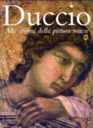 Duccio : alle origini della pittura senese