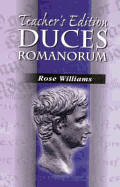 Duces Romanorum Teachers Edition - Williams, Rose, and Traupman, John (Editor)