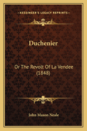 Duchenier: Or the Revolt of La Vendee (1848)