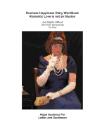 Duchess Happiness Diary WorkBook Romantic Love is not an Illusion