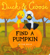 Duck & Goose, Find a Pumpkin: A Halloween Book for Kids and Toddlers