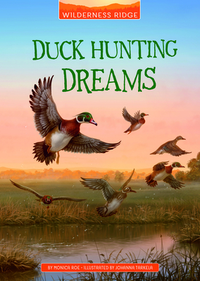 Duck Hunting Dreams - Roe, Monica