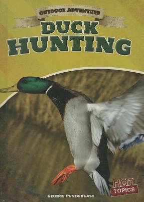 Duck Hunting - Pendergast, George