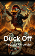 Duck Off: The Quack Chronicles