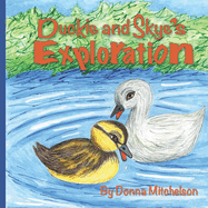 Duckie and Skye's Exploration: Our first flight