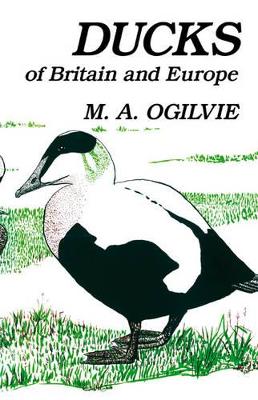 Ducks of Britain and Europe - Ogilvie, M. A.