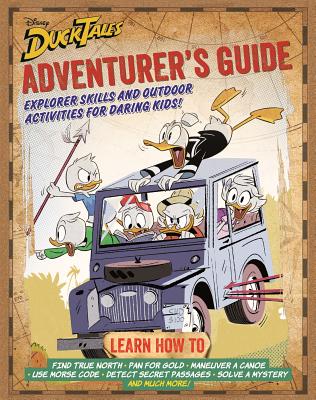 Ducktales Adventurer's Guide: Explorer Skills and Outdoor Activities for Daring Kids - Media Lab Books