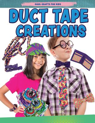 Duct Tape Creations - Yates, Jane