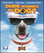 Dude, Where's My Dog? [Blu-ray] - Stephen Langford