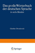 Duden Das Grosse Worterbuch Der Deutschen Sprache in Sechs Banden: Band 4: Kam-N