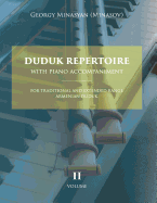 Duduk Repertoire with Piano Accompaniment: For Traditional and Extended Range Armenian Duduk