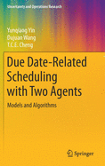 Due Date-Related Scheduling with Two Agents: Models and Algorithms