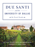 Due Santi and the University of Dallas: Un Piccolo Paradiso