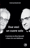 Due Voci, un Solo Cuore. L'amicizia tra Divo Barsotti e Hans Urs von Balthasar
