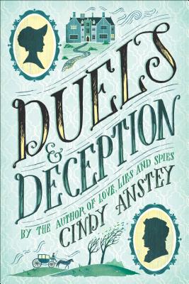 Duels & Deception - Anstey, Cindy