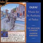 Dufay: Music for St. Anthony of Padua