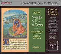 Dufay: Music for St. James the Greater - Binchois Consort; Andrew Kirkman (conductor)