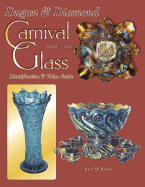 Dugan & Diamond Carnival Glass, 1909-1931: Identification & Value Guide - Burns, Carl O