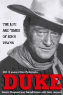 Duke: Life and Times: The Life and Times of John Wayne
