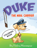 Duke the Mail Carrier: Coloring Book and Rhyming Story