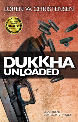 Dukkha Unloaded - Christensen, Loren W