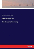 Dulce Domum: The Burden of the Song