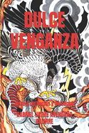 Dulce Venganza: Novela de Accin y Romance